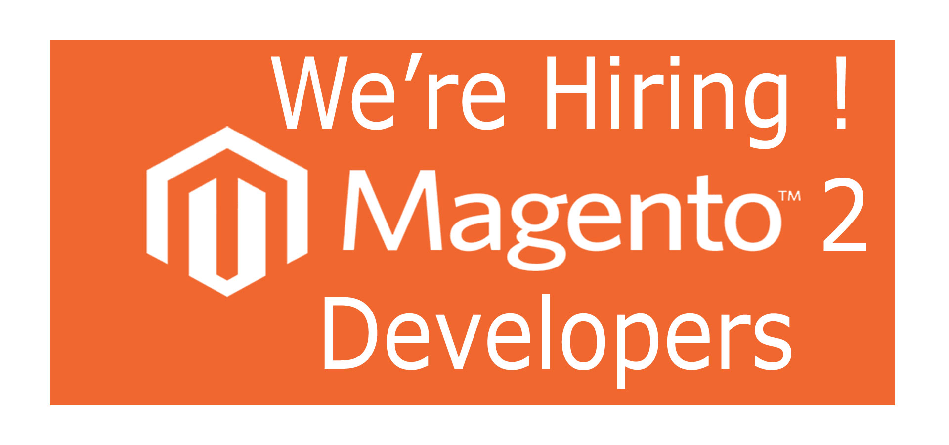 We are hiring Magento 2 developers